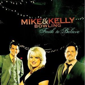 Mike Bowling - Faith to Believe  CD